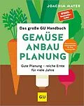E-Book (epub) Das große GU Handbuch Gemüse-Anbauplanung von Joachim Mayer