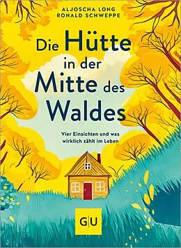 E-Book (epub) Die Hütte in der Mitte des Waldes von Aljoscha Long, Ronald Schweppe