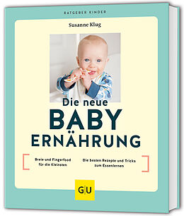 Kartonierter Einband Die neue Babyernährung von Susanne Klug