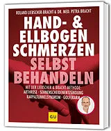 Kartonierter Einband Hand & Ellenbogen Schmerzen selbst behandeln von Dr. med. Petra Bracht, Roland Liebscher-Bracht