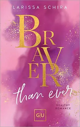 E-Book (epub) Braver Than Ever von Larissa Schira
