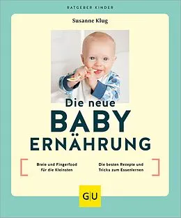E-Book (epub) Die neue Babyernährung von Susanne Klug