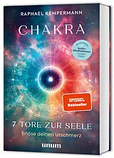 Fester Einband Chakra - 7 Tore zur Seele von Raphael Kempermann
