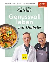 E-Book (epub) Medical Cuisine - Genussvoll leben mit Diabetes von Johann Lafer, Dr. med. Matthias Riedl
