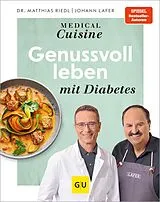 E-Book (epub) Medical Cuisine - Genussvoll leben mit Diabetes von Johann Lafer, Dr. med. Matthias Riedl