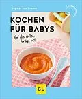 E-Book (epub) Kochen für Babys von Dagmar von Cramm