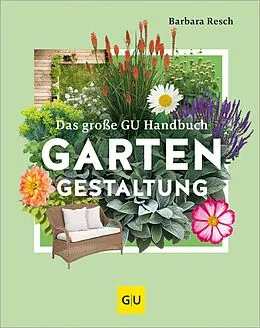 E-Book (epub) Das große GU Handbuch Gartengestaltung von Barbara Resch