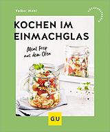 E-Book (epub) Kochen im Einmachglas von Volker Mehl