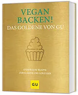 Fester Einband Vegan backen! Das Goldene von GU von 