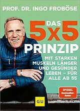 E-Book (epub) Das 5x5-Prinzip von Prof. Dr. Ingo Froböse