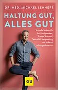 E-Book (epub) Haltung gut, alles gut von Dr. med. Michael Lehnert