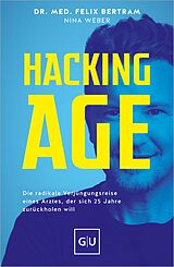 E-Book (epub) Hacking Age von Dr. med. Felix Bertram, Nina Weber