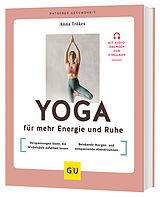 Kartonierter Einband Yoga für mehr Energie und Ruhe von Anna Trökes
