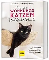 Fester Einband Das große Wohnungskatzen-Wohlfühl-Buch von Gabriele Linke-Grün