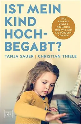 E-Book (epub) Ist mein Kind hochbegabt? von Tanja Sauer, Christian Thiele