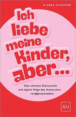 E-Book (epub) Ich liebe meine Kinder, aber ... von Wiebke Schenter