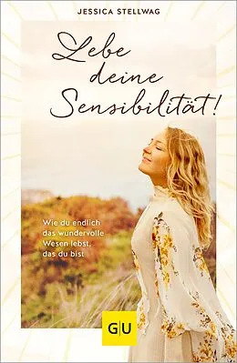 E-Book (epub) Lebe deine Sensibilität! von Jessica Stellwag