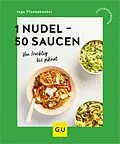 E-Book (epub) 1 Nudel  50 Saucen von Inga Pfannebecker