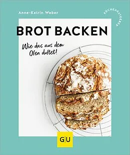 E-Book (epub) Brot backen von Anne-Katrin Weber