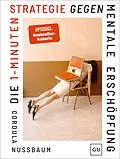 E-Book (epub) Die 1-Minuten-Strategie gegen mentale Erschöpfung von Cordula Nussbaum
