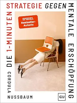 E-Book (epub) Die 1-Minuten-Strategie gegen mentale Erschöpfung von Cordula Nussbaum