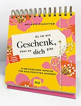 Fester Einband Es ist ein Geschenk, dass es dich gibt - Der Tischaufsteller zum SPIEGEL Bestseller von Melanie Pignitter
