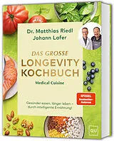 Fester Einband Medical Cuisine - Das große Longevity Kochbuch von Johann Lafer, Matthias Riedl