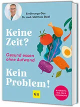 Kartonierter Einband Keine Zeit? Kein Problem! von Matthias Riedl, Bettina Matthaei
