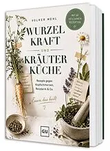 Fester Einband Wurzelkraft und Kräuterküche von Volker Mehl