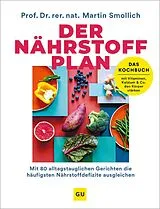 Fester Einband Der Nährstoff-Plan - Das Kochbuch von Martin Smollich