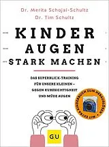 Kartonierter Einband Kinderaugen stark machen von Merita Schojai-Schultz, Tim Schultz
