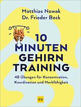 E-Book (epub) 10-Minuten-Gehirntraining von Matthias Nowak, Dr. Frieder Beck