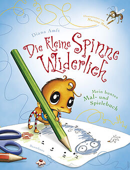Geheftet Die kleine Spinne Widerlich - Mein buntes Mal- und Spielebuch von Diana Amft