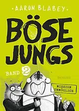 Fester Einband Böse Jungs - Mission Unmöglich (Band 2) von Aaron Blabey