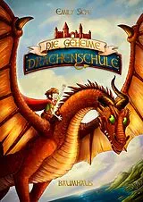 Fester Einband Die geheime Drachenschule von Emily Skye