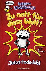 Kartonierter Einband Ruperts Tagebuch - Zu nett für diese Welt! von Jeff Kinney