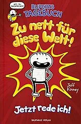 Kartonierter Einband Ruperts Tagebuch - Zu nett für diese Welt! von Jeff Kinney