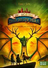 Fester Einband Die geheime Drachenschule - Das Erwachen der Blattfinger von Emily Skye