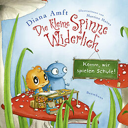 Fester Einband Die kleine Spinne Widerlich - Komm, wir spielen Schule! (Mini-Ausgabe) von Diana Amft