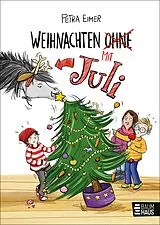 Fester Einband Weihnachten mit Juli von Petra Eimer