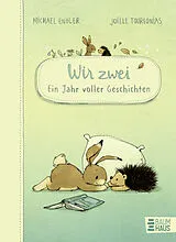 Fester Einband Wir zwei - Ein Jahr voller Geschichten von Michael Engler