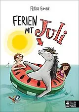 Fester Einband Ferien mit Juli von Petra Eimer