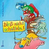 Fester Einband Bloß nicht schütteln! von Ralf Butschkow
