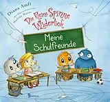 Fester Einband Die kleine Spinne Widerlich - Meine Schulfreunde von Diana Amft