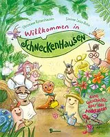 Fester Einband Willkommen in Schneckenhausen von Christiane Rittershausen