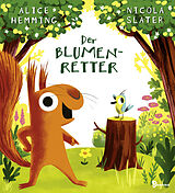 Fester Einband Der Blumenretter von Alice Hemming