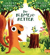 Fester Einband Der Blumenretter von Alice Hemming