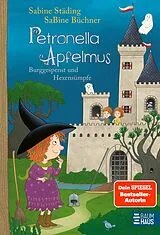 Fester Einband Petronella Apfelmus - Burggespenst und Hexensümpfe (Band 11) von Sabine Städing