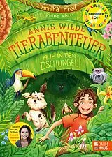 Fester Einband Annis wilde Tierabenteuer - Auf in den Dschungel! von Annika Preil