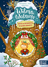 Fester Einband Wilma Walnuss - Winter und Weihnachten im kleinen Baumhotel, Band 3 von Katharina E. Volk